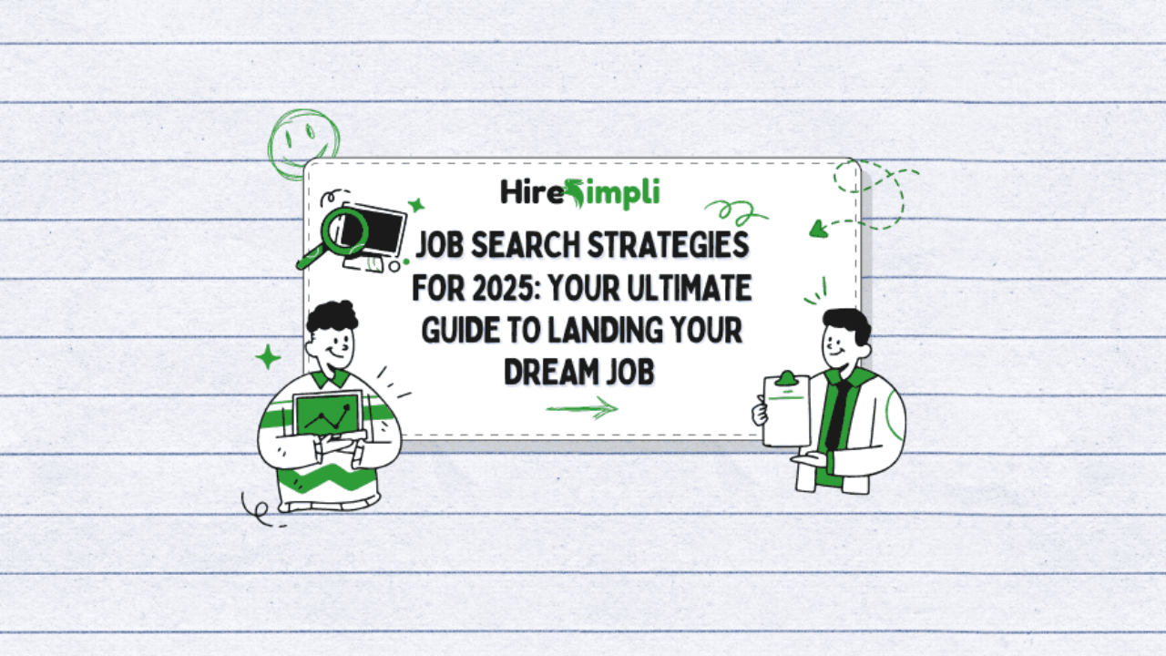Job Search Strategies for 2025: Your Ultimate Guide to Landing Your Dream Job 🚀