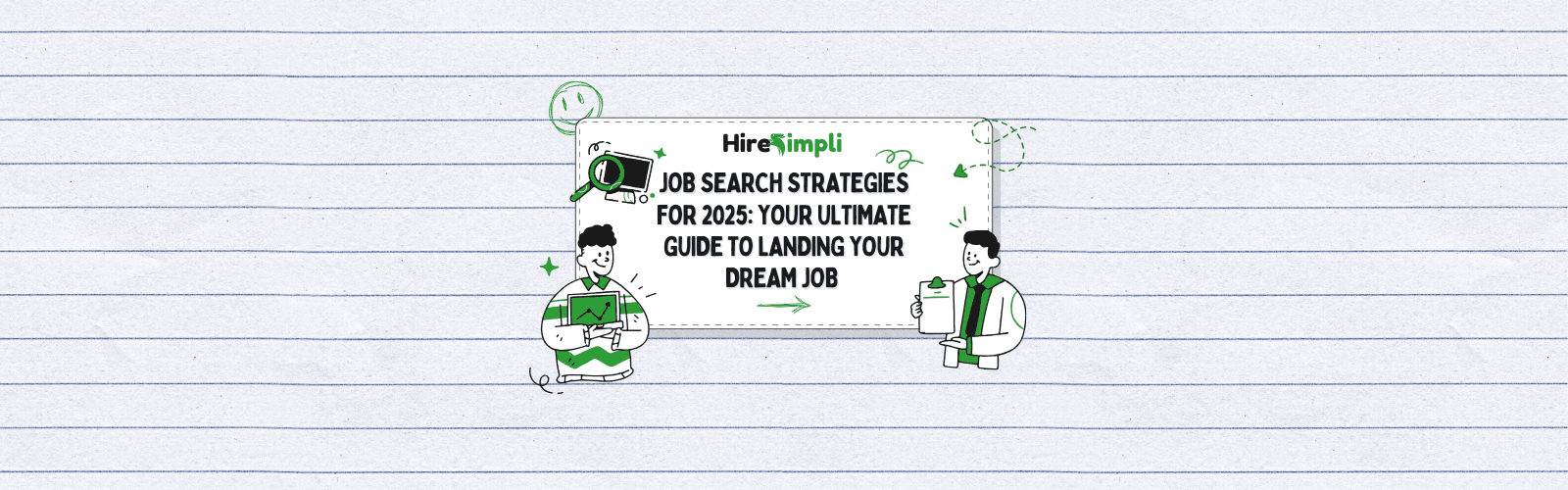 Job Search Strategies for 2025: Your Ultimate Guide to Landing Your Dream Job 🚀