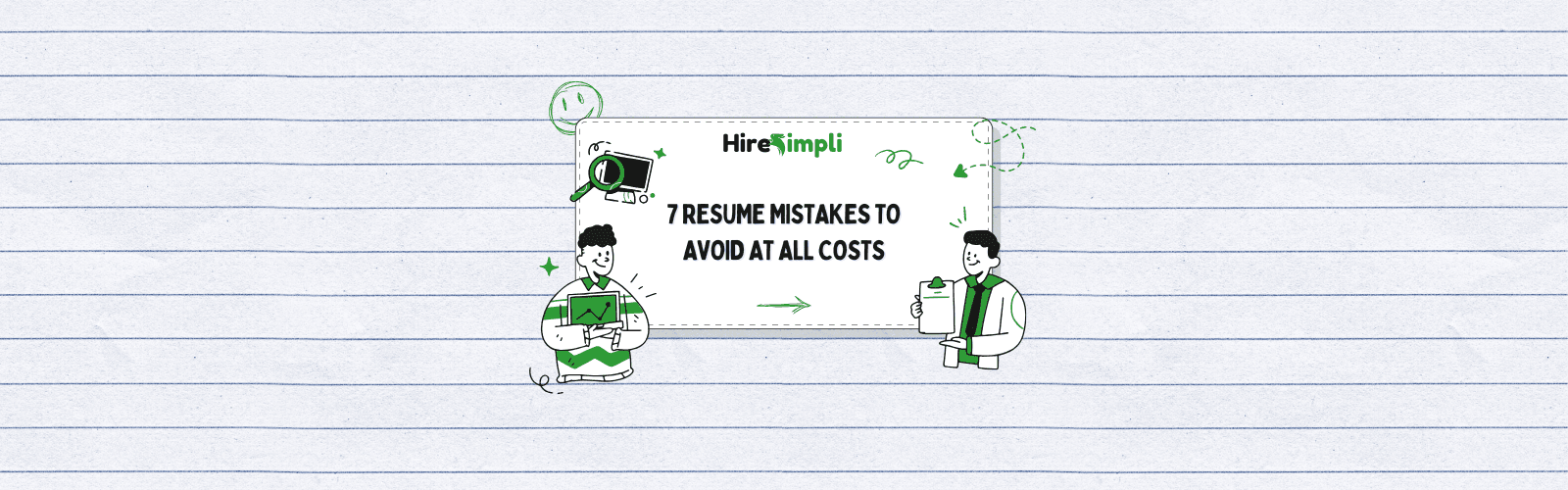 7 Resume Mistakes to Avoid at All Costs
