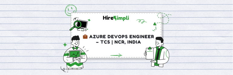 Azure DevOps Engineer – TCS | NCR, India