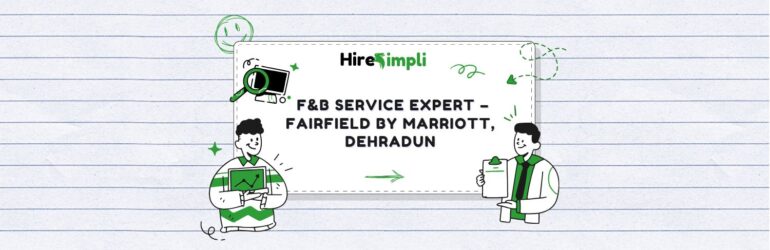 🍽️ F&B Service Expert – Fairfield by Marriott, Dehradun