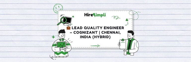 💼 Lead Quality Engineer – Cognizant | Chennai, India (Hybrid)