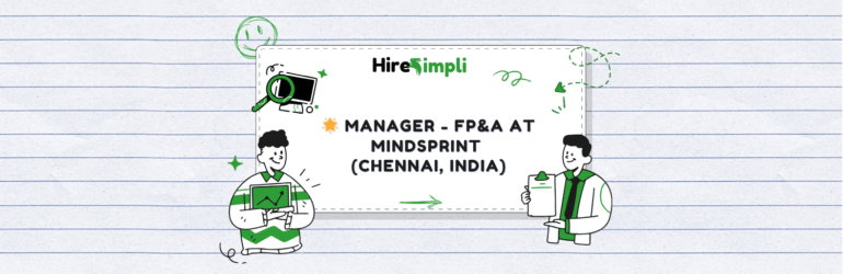 Manager – FP&A at Mindsprint (Chennai, India)