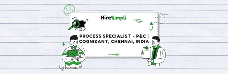 Process Specialist – P&C | Cognizant, Chennai, India