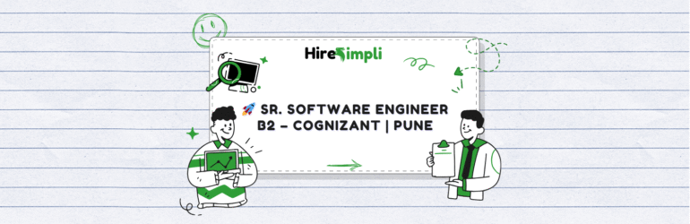 🚀 Sr. Software Engineer B2 – Cognizant | Pune, India (Hybrid)
