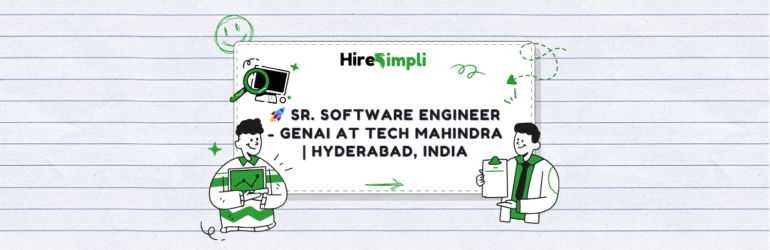 🚀 Sr. Software Engineer – GenAI at Tech Mahindra | Hyderabad, India