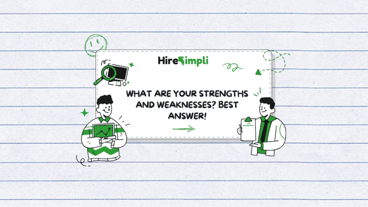 What Are Your Strengths and Weaknesses? Mastering the Art of Self-Assessment in Interviews 🎯