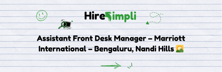 Assistant Front Desk Manager – Marriott International – Bengaluru, Nandi Hills