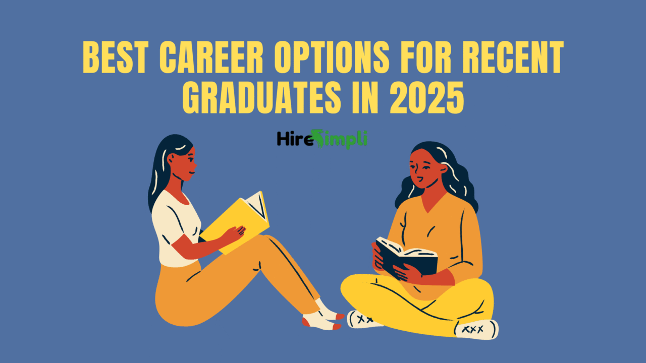 Best Career Options For Recent Graduates In 2025