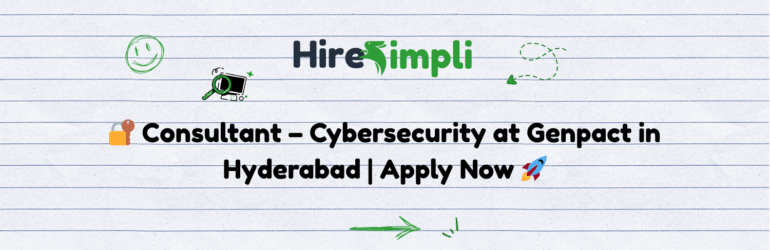 🔐 Consultant – Cybersecurity at Genpact in Hyderabad | Apply Now 🚀
