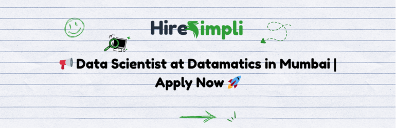 📢 Data Scientist at Datamatics in Mumbai | Apply Now 🚀