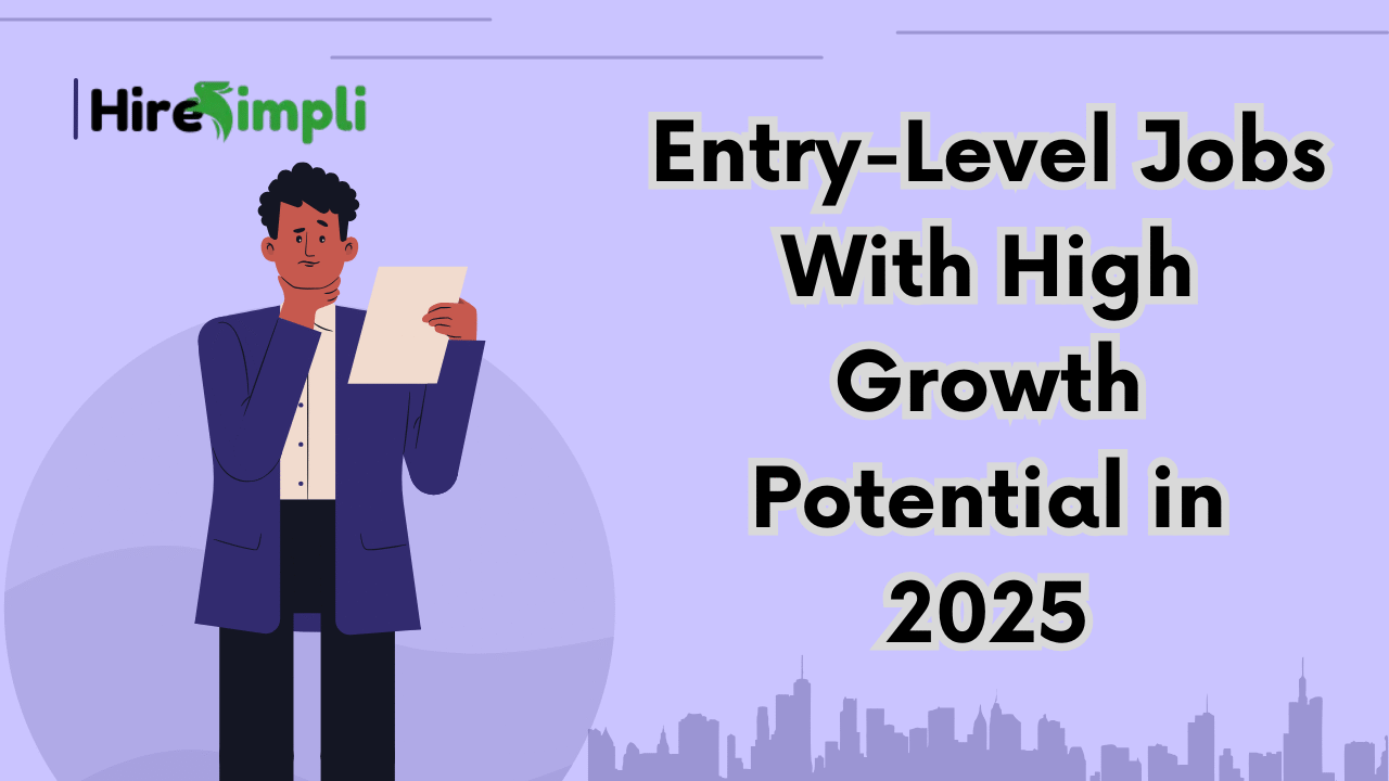 Entry-Level Jobs With High Growth Potential In 2025