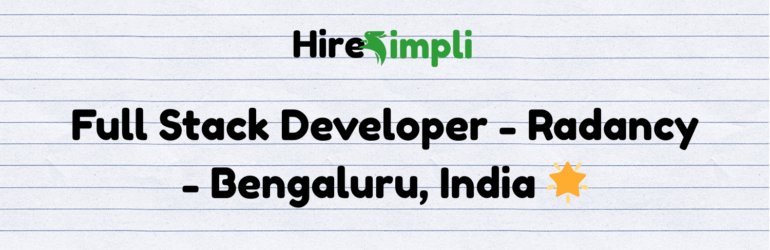 Full Stack Developer – Radancy – Bengaluru, India