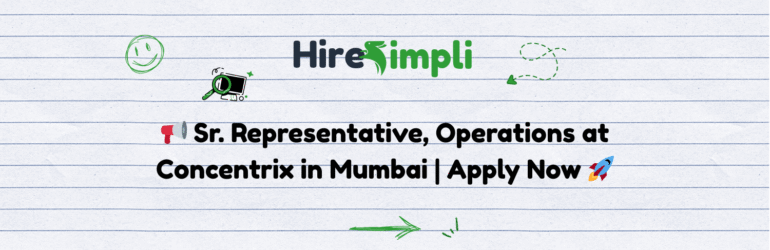 📢 Sr. Representative, Operations at Concentrix in Mumbai | Apply Now 🚀