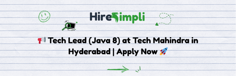📢 Tech Lead (Java 8) at Tech Mahindra in Hyderabad | Apply Now 🚀
