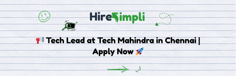 📢 Tech Lead at Tech Mahindra in Chennai | Apply Now 🚀