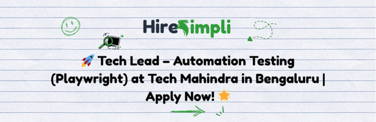 🚀 Tech Lead – Automation Testing (Playwright) at Tech Mahindra in Bengaluru | Apply Now! 🌟