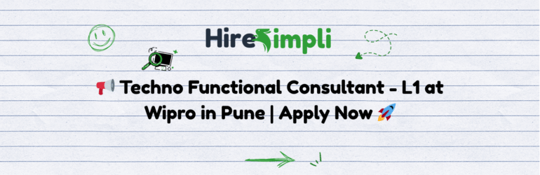 📢 Techno Functional Consultant – L1 at Wipro in Pune | Apply Now 🚀